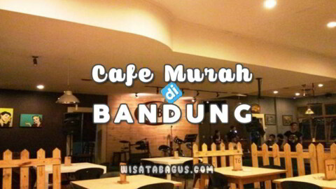 √ Cafe Murah dan Romantis di Bandung yang Perlu Anda Tahu