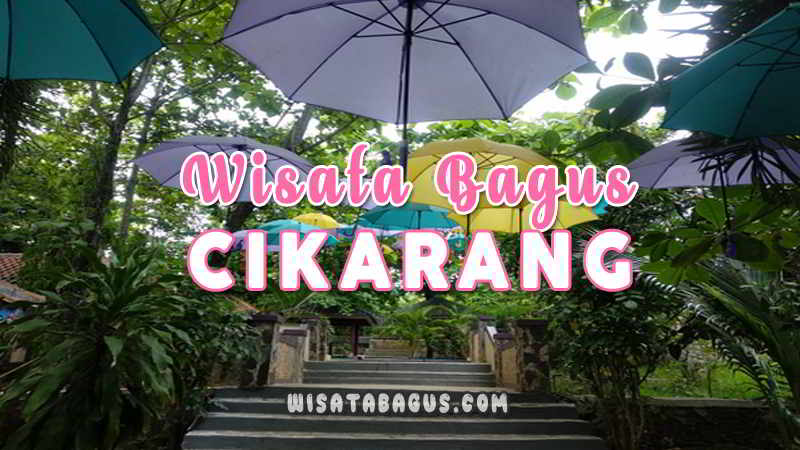 6 Tempat Wisata Di Cikarang Yang Wajib Dikunjungi