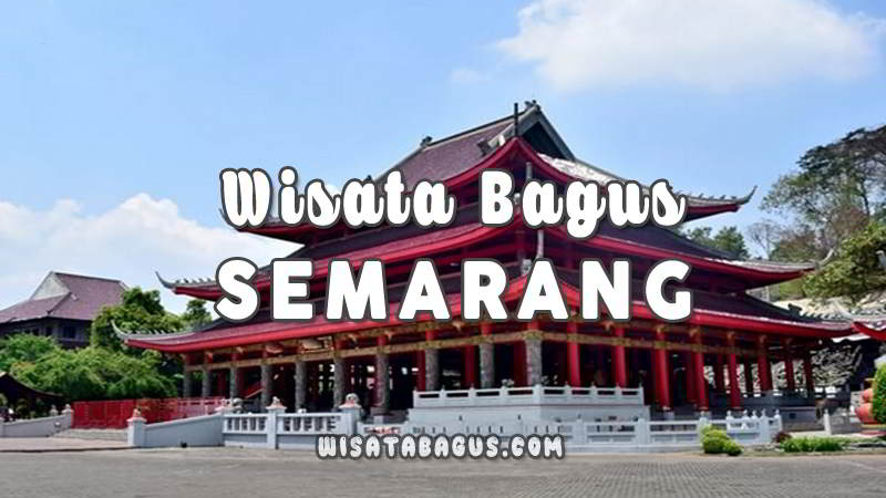 25 Info Tempat Wisata Di Semarang Yang Terkenal