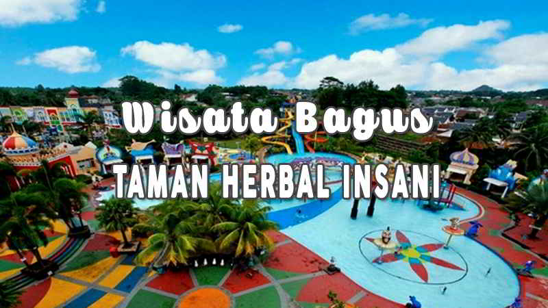 Taman Herbal Insani Lokasi Fasilitas Harga Tiket 2019