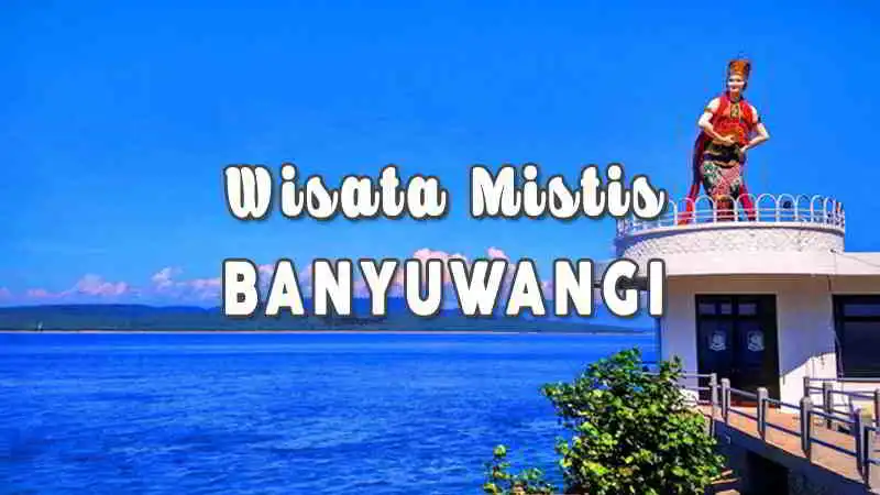 Wisata-Mistis-Banyuwangi